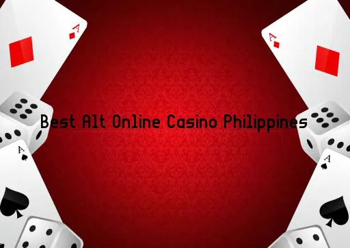 Best Alt Online Casino Philippines