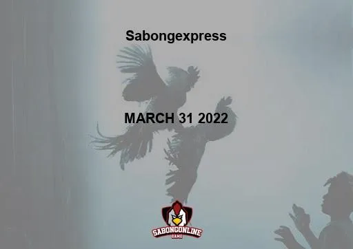 Sabong Express 3-COCK DERBY ; 5-COCK DERBY MARCH 31 2022