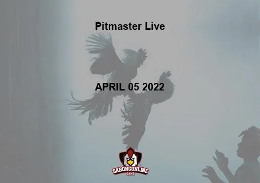 Pitmaster Live EDS 114 8-COCK DERBY (4-COCK PRELIMS), 419 AND THE STAR 12-COCK ALL STAR INVITATIONAL DERBY (6-COCK PRELIMS) APRIL 05 2022