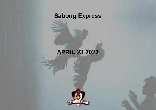 Sabong Express 4-COCK DERBY ; SABONG EXPRESS 7-COCK DERBY CIRCUIT (SET-A 7TH LEG) APRIL 23 2022